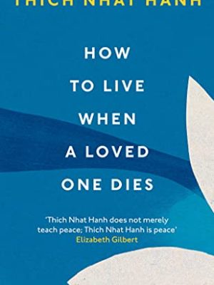 How To Live When A Loved One Dies