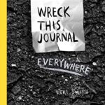 Wreck This Journal Everywhere