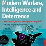 The Economist: Modern Warfare, Intelligence and Deterrence: The technologies that are transforming them
