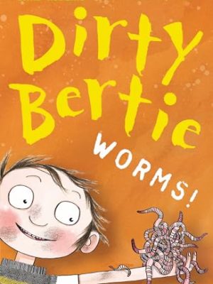 Dirty Bertie: Worms!