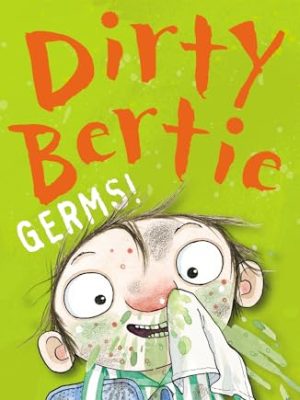Dirty Bertie: Germs!