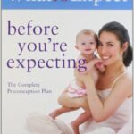 What to Expect: Before You're Expecting