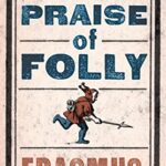 Evergreens: Praise of Folly