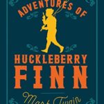 The Adventures Of Huckleberry Finn
