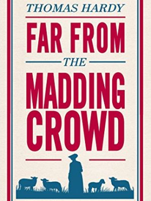Far From The Madding Crowd