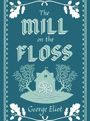 The Mill On The Floss
