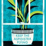 Keep The Aspidistra Flying