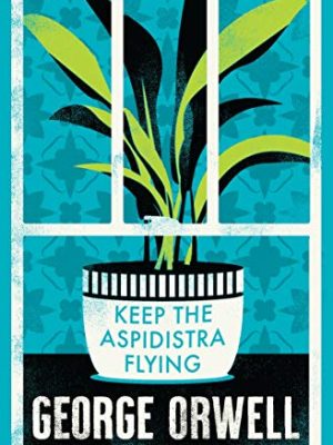 Keep The Aspidistra Flying