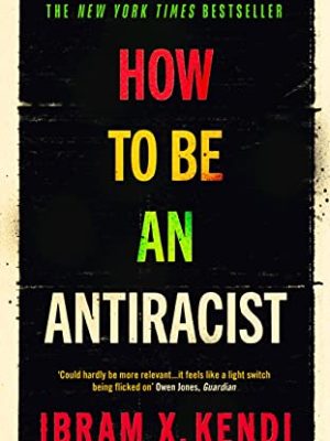 How To Be an Antiracis