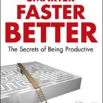 Smarter Faster Better: The Secrets of Being Productive