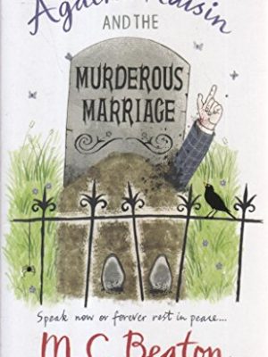 #5: Agatha Raisin & the Murderous Marriage