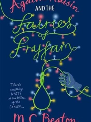 Agatha Raisin Mysteries Book Series 10: Fairies Of Fryfam
