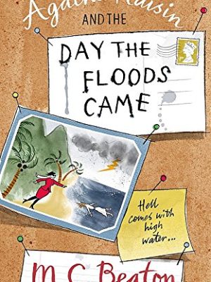Agatha Raisin and the Day the Floods Came