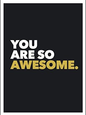 You Are So Awesome