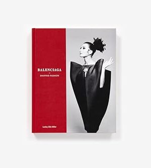 Balenciaga : Shaping Fashion