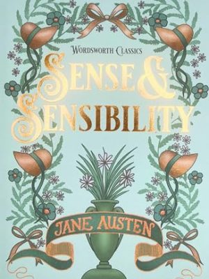 Wordsworth Classics: Sense and Sensibility