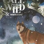 Wordsworth Classics: Call of The Wild & White Fang