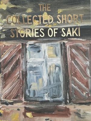 Wordsworth Classics: Collected Short Stories of Saki