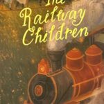 Wordsworth Children's Classics: The Railway Children