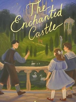 Wordsworth Children's Classics: The Enchanted Castle