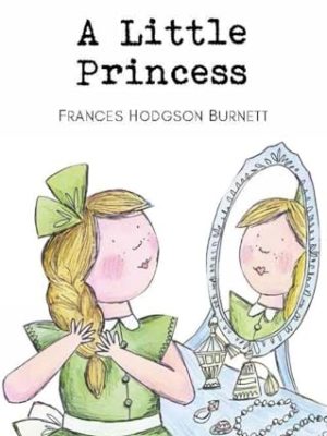 Wordsworth Children's Classics: A Little Princess