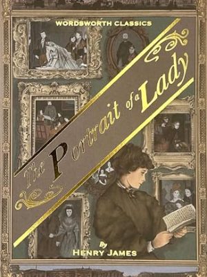 Wordsworth Classics: The Portrait of a Lady
