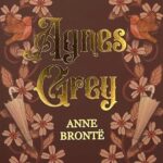 Wordsworth Classics: Agnes Grey