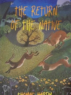 Wordsworth Classics: The Return of The Native