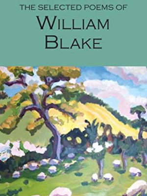 Wordsworth Poetry Library: The Selected Poems of William Blake