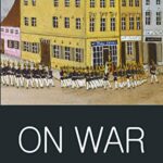 Wordsworth Classics of World Literature: On War