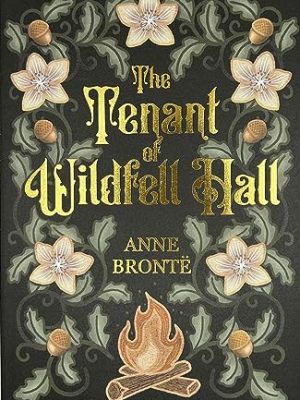 Wordsworth Classics: The Tenant of Wildfell Hall