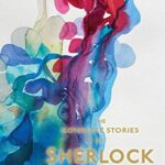 Wordsworth Special Editions: Sherlock Holmes: The Complete Stories
