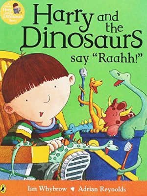 Harry and the Dinosaurs Say Raahh!