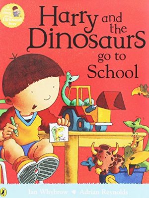 Harry And The Dinosaurs Go To School
