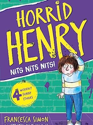 Horrid Henry 4: Nits Nits Nits!