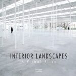 Interior Landscapes: A Visual Atlas