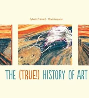 The (True!) History Of Art
