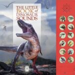 The Little Book of Dinosaur Sounds