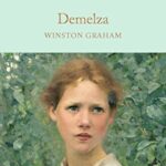 Macmillan Collector's Library: Demelza: a Novel of Cornwall,1788-1790
