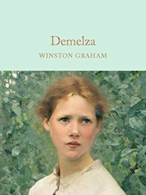 Macmillan Collector's Library: Demelza: a Novel of Cornwall,1788-1790