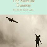 Macmillan Collector's Library: The Machine Gunners