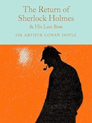 Macmillan Collector's Library: The Return of Sherlock Holmes & His Last Bow