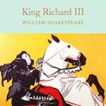 Macmillan Collector's Library: King Richard Iii