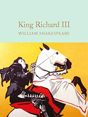 Macmillan Collector's Library: King Richard Iii