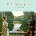 Macmillan Collector's Library: The House of Mirth