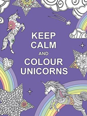 Keep Calm and Colour Unicorns