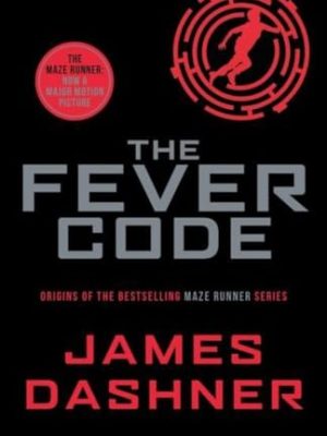 The Fever Code Maze Runner Series