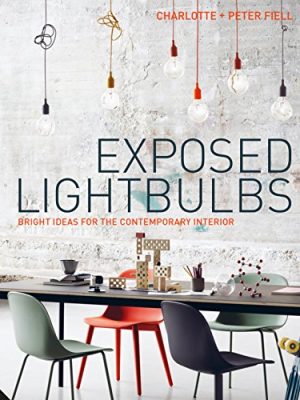 Exposed Lightbulbs: Bright Ideas for the Contemporary Interior