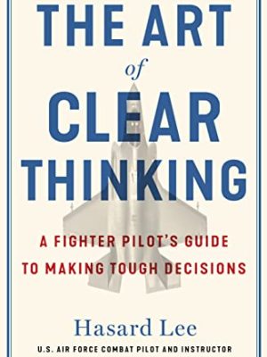 The Art of Clear Thinking