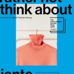 What I’d Rather Not Think About